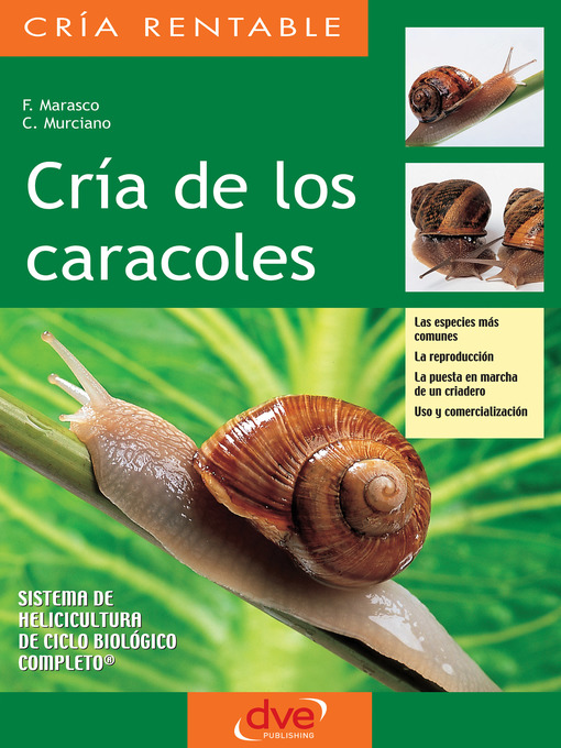 Cover image for Cría de los caracoles. Las especies más comunes, la reproducción, la puesta en marcha de un criadero, uso y comercialización